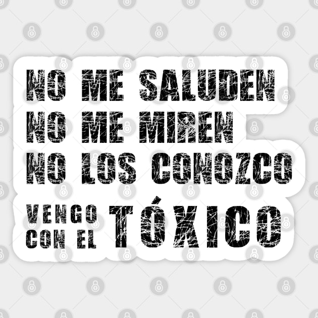 Vengo con el toxico Sticker by vjvgraphiks